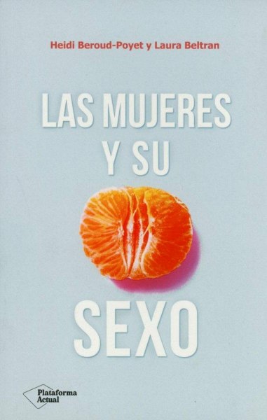 Las Mujeres y Su Sexo