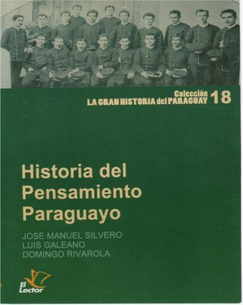 Col. La Gran Historia Del Paraguay 18 Historia Del Pensamiento Paraguayo
