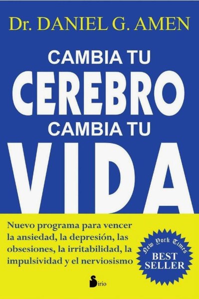 Cambia Tu Cerebro Cambia Tu Vida