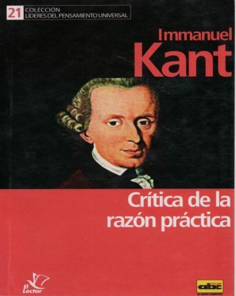 Col. Lideres Del Pensamiento 21 Critica De La Razon Practica