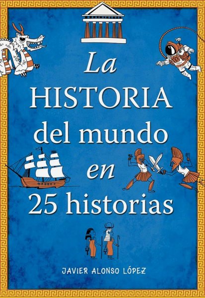 La Historia Del Mundo En 25 Historias