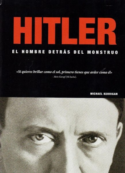 Hitler El Hombre Detras Del Monstruo