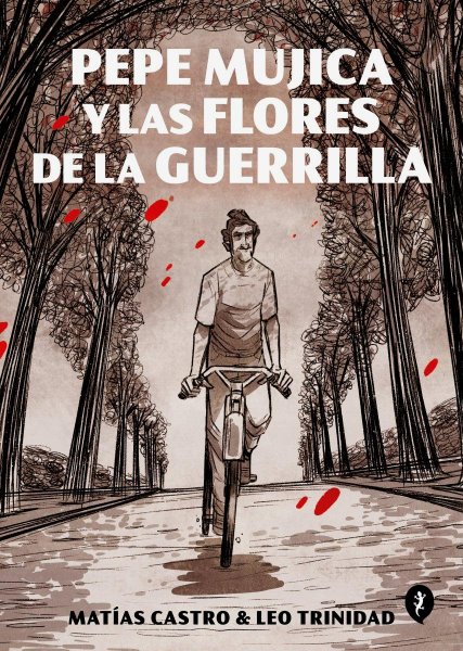 Pep Mujica y Las Flores De La Guerrilla
