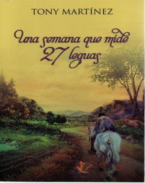 Una Semana Que Mide 27 Leguas