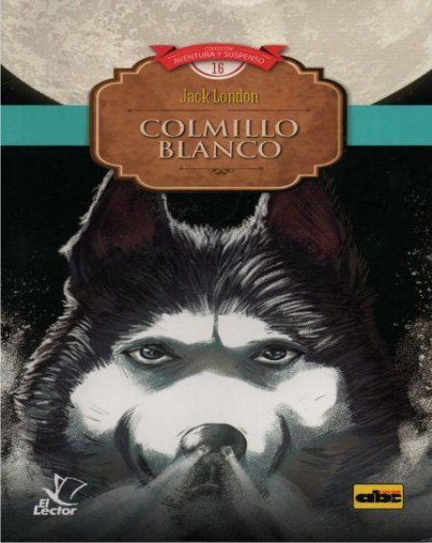 Col. Aventura y Suspenso 16 Colmillo Blanco