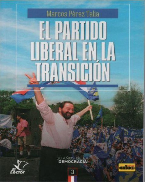 Col. 30 Años De La Democracia 3 El Partido Liberal En La Transicion