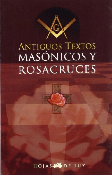 Antiguos Textos - Masonicos y Rosacruces