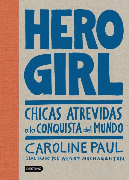 Hero Girl - Chicas Atrevidas A La Conquista Del Mundo Td