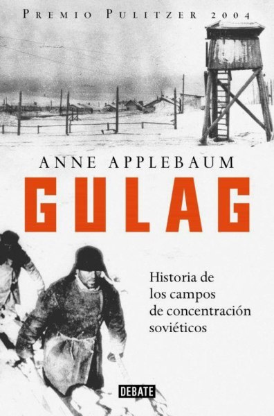 Gulag Historia De Los Campos De Concentracion