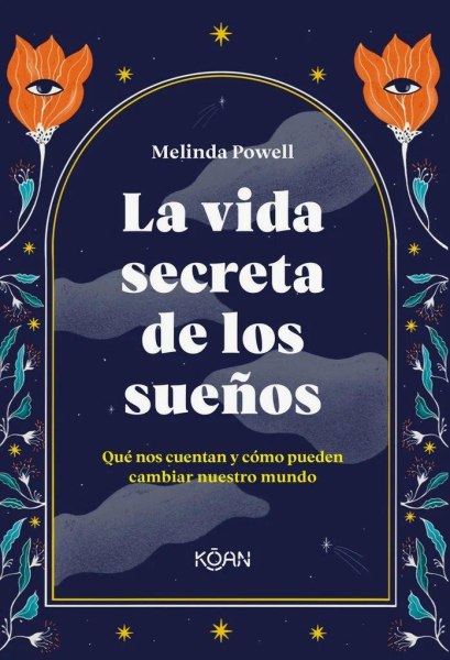 La Vida Secreta De Los Sueños