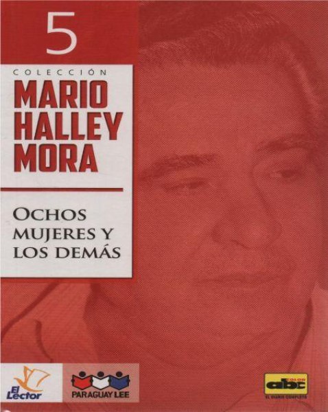 Col. Mario Halley Mora Nº 5 Ocho Mujeres y Los Demas
