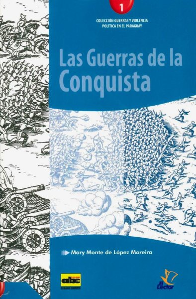 Col. Guerras y Violencia 1 Las Guerras De La Conquista
