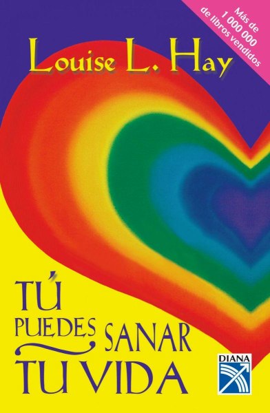 Tu Puedes Sanar Tu Vida
