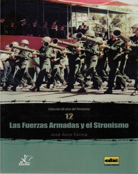 Col. 60 Años Del Stronismo 12 Las Fuerzas Armadas