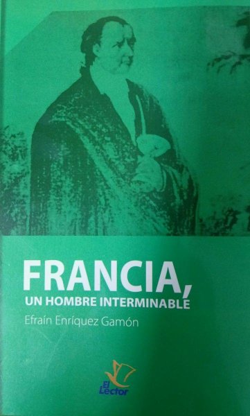 Francia, Un Hombre Interminable