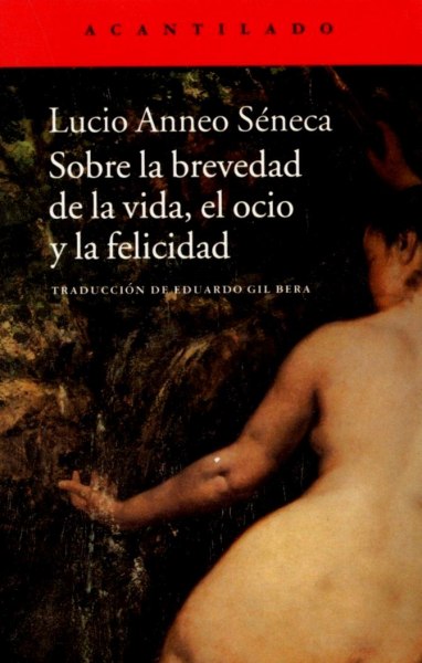 Sobre La Brevedad De La Vida El Ocio y La Felicidad