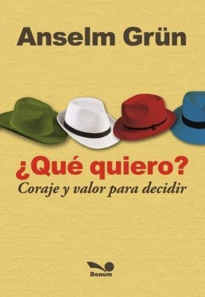 Que Quiero Coraje y Valor Para Decidir