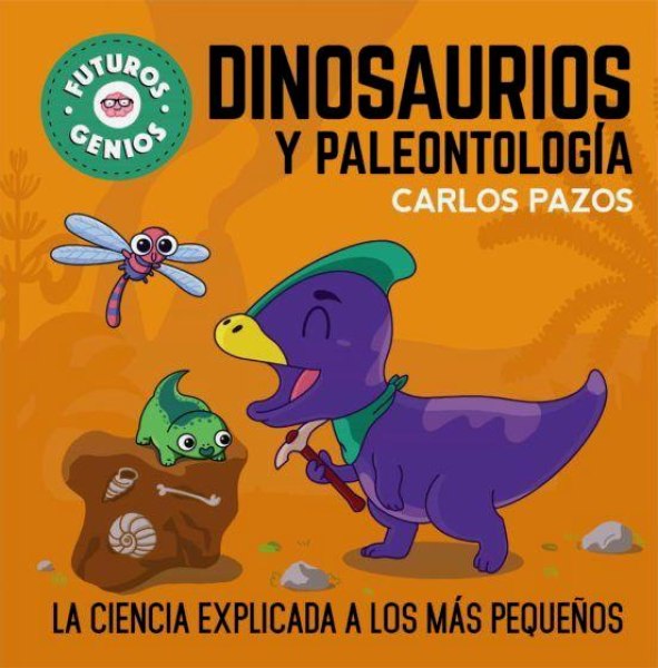Dinosaurios y Paleontologia -Futuros Genios