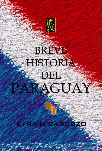 Breve Historia Del Paraguay 11a Edicion 2023