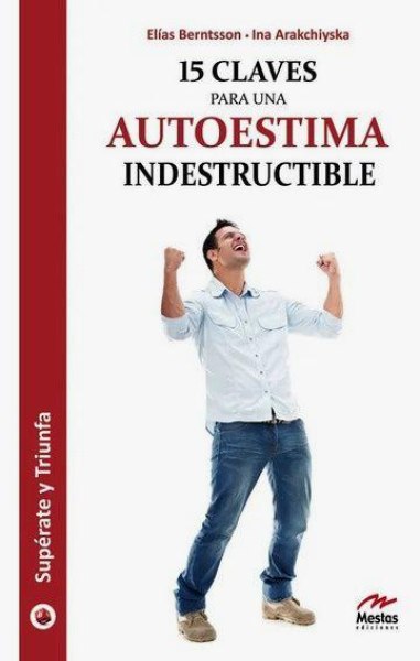 15 Claves Para Una Autoestima Indestructible