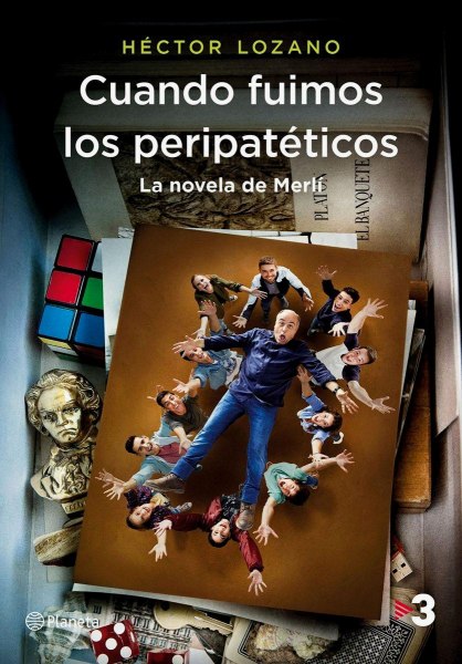 Cuando Fuimos Los Peripatéticos La Novela De Merli