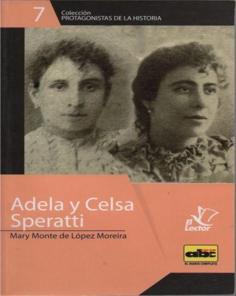 Col. Protagonistas De La Historia 7 Adela y Celsa Speratti