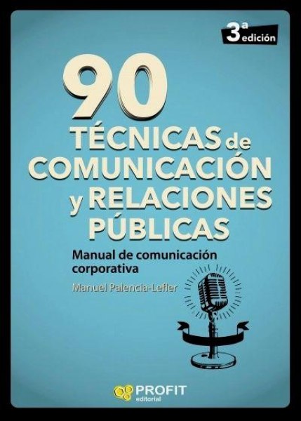 90 Tecnicas De Comunicacion y Relaciones Publicas