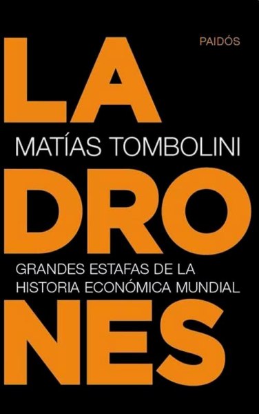 Ladrones - Grandes Estafas De La Hist. Economica Mundial
