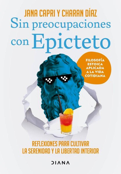 Sin Preocupaciones Con Epicteto