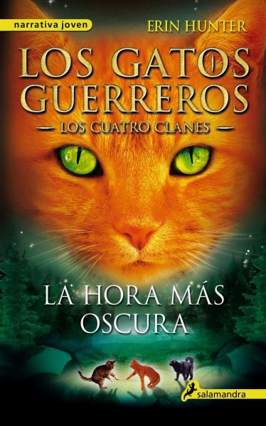 Los Gatos Guerreros Los Cuatro Clanes 6 La Hora Mas Oscura