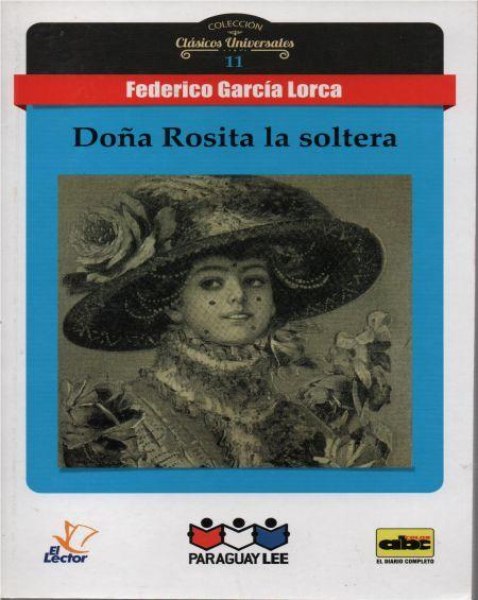 Col. Clasicos Universales 11 Doña Rosita La Soltera