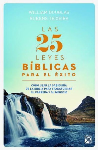 Las 25 Leyes Biblicas Para El Exito
