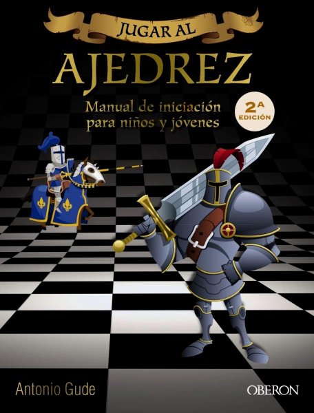 Jugar Al Ajedrez. Para Niños y Jóvenes