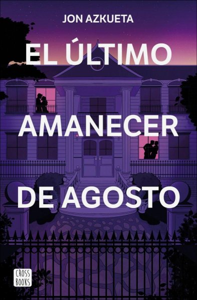 El Último Amanecer De Agosto