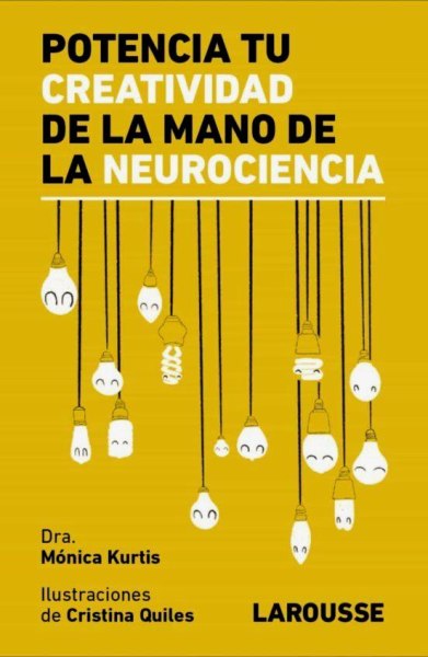 Potencia Tu Creatividad De La Mano De La Neurociencia