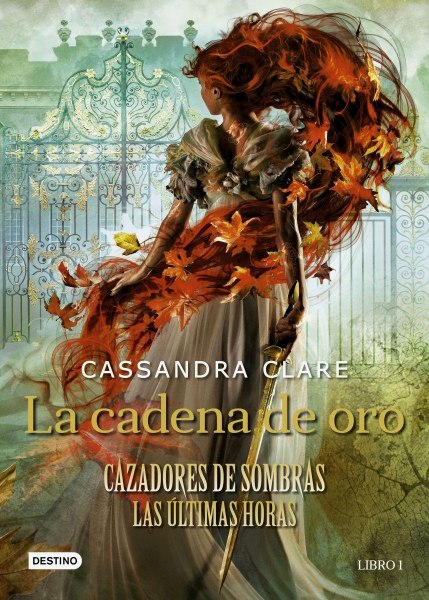 Cazadores De Sombras Las Ultimas Horas 1 La Cadena De Oro