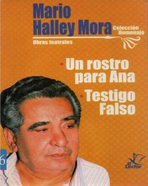 Col. Homenaje Nº 6 Mario Haley Mora Un Rostro Para Ana - Testigo Falso