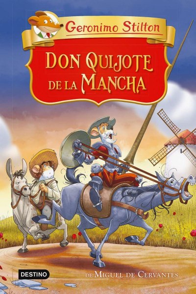 Don Quijote De La Mancha - Geronimo Stilton