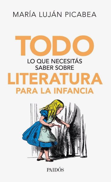 Todo Lo Que Necesitas Saber Sobre Literatura Para La Infancia
