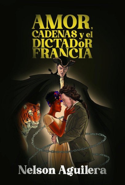 Amor, Cadenas y El Dictador Francia