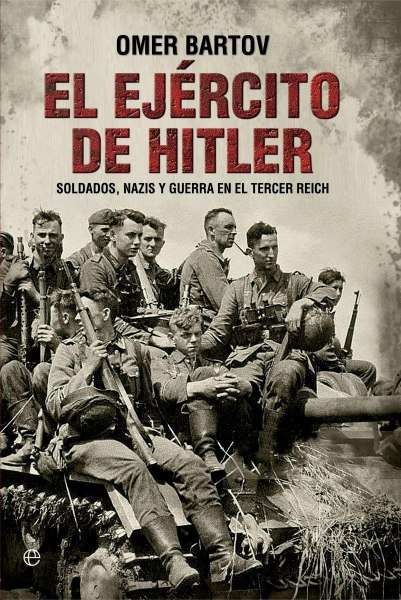 El Ejercito De Hitler Soldados Nazis y Guerra En El Tercer Reich