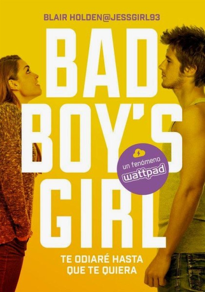 Bad Boys Girl 1 Te Odiare Hasta Que Te Quiera