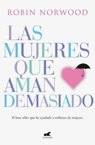 Las Mujeres Que Aman Demasiado