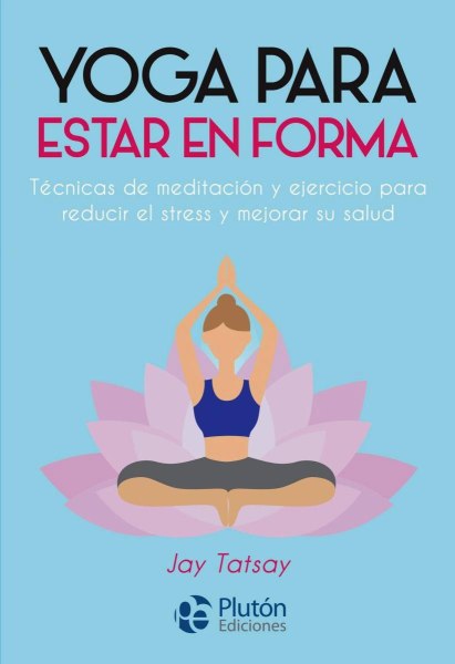 Yoga Para Estar En Forma