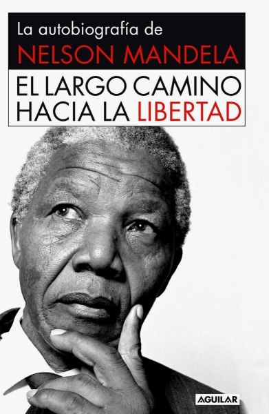 El Largo Camino Hacia La Libertad